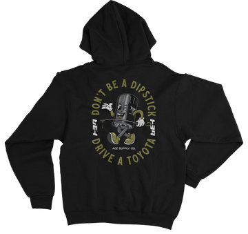 Don't Be A Dipstick Hoodie