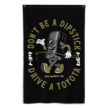 Don't Be A Dipstick Garage Banner