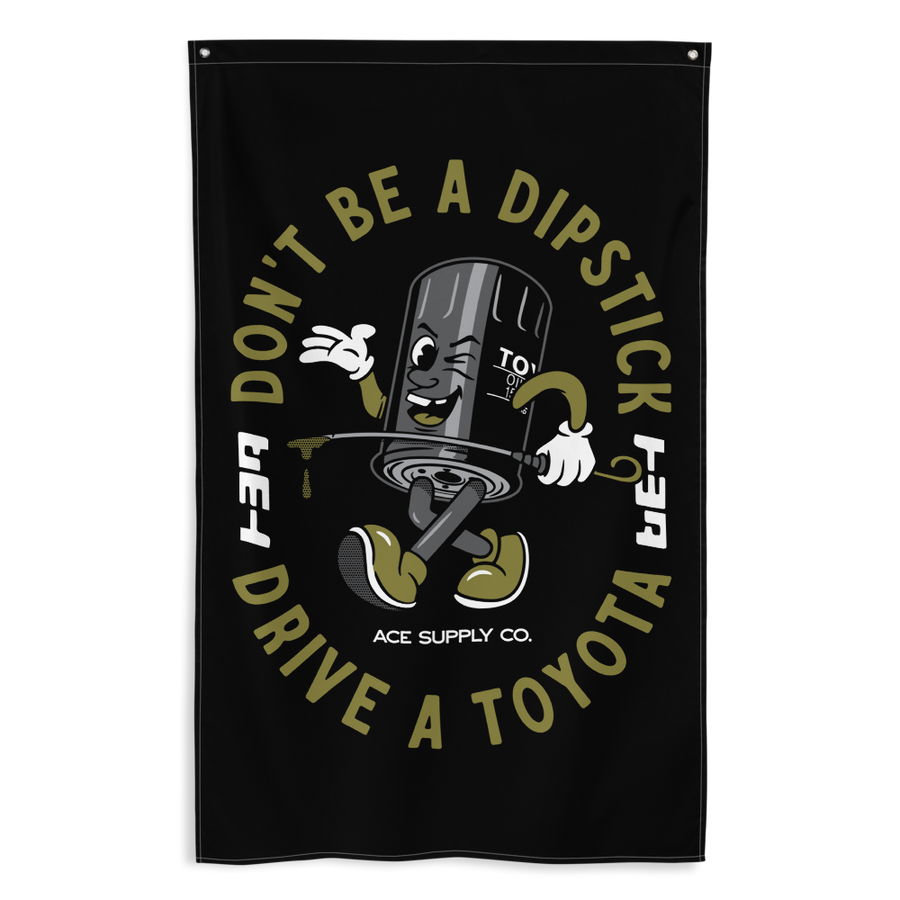 Don't Be A Dipstick Garage Banner